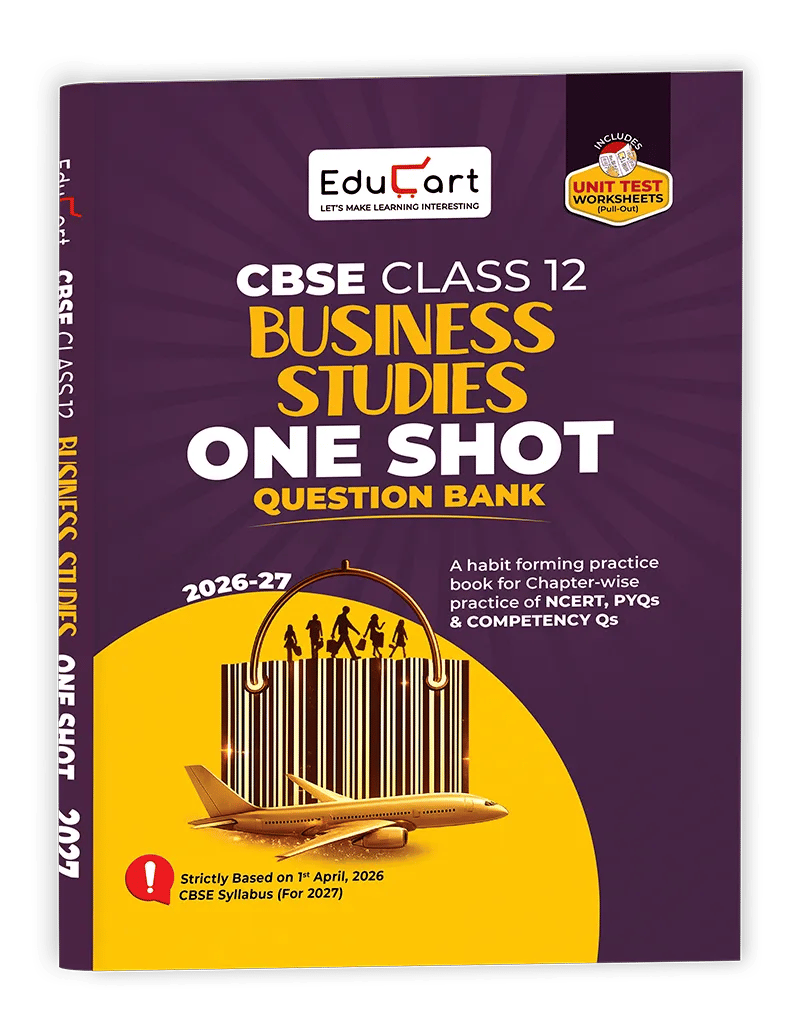 Educart CBSE Class 12 Business Studies One Shot Question Bank 2026-27 | NCERT Questions, PYQs & Competency-Based Qs With Unit Test Worksheet | Based on Latest CBSE Syllabus 2026