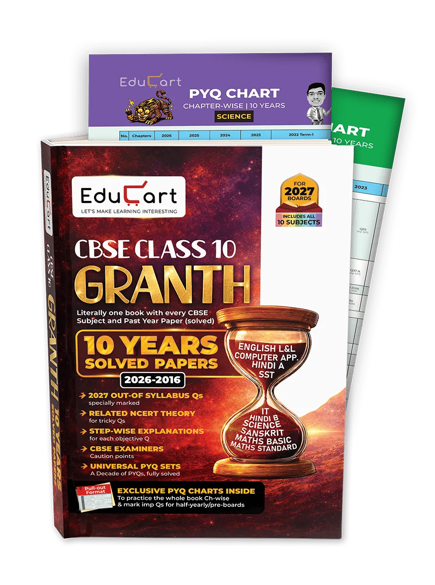 Educart CBSE Class 10 Granth 2027 Boards | 10 Years Solved Papers (2016–2026) | PYQs, NCERT Theory & Detailed Solutions