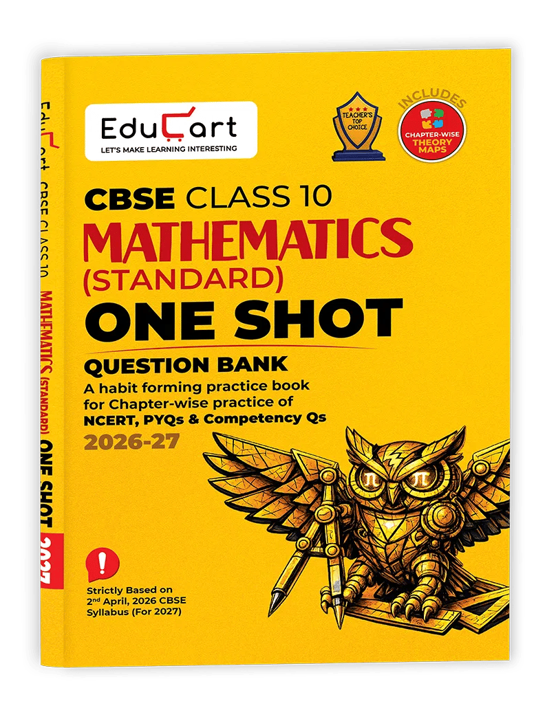 Educart One-shot Mathematics Standard CBSE Class 10 Question Bank 2026-27 (Strictly for Boards Exam 2027)