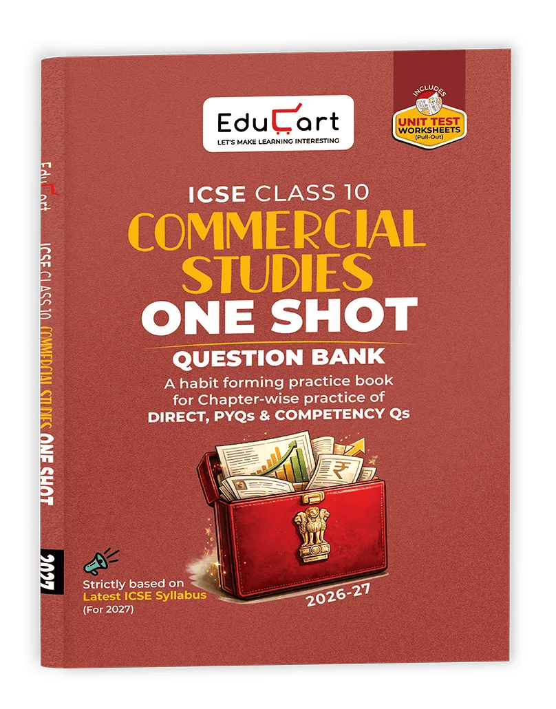 Educart ICSE Class 10 Commercial Studies One Shot Question Bank 2026-27 | Chapter-wise Practice Includes PYQs & Competency-Based Qs | Unit Test Worksheets | Latest Syllabus 2027
