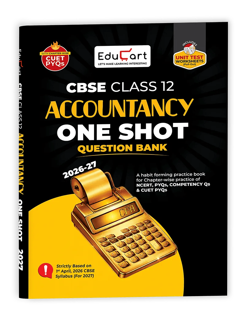 Educart CBSE Class 12 Accountancy One Shot Question Bank 2026–27 | NCERT Questions, PYQs & Competency-Based Qs | Unit Test Worksheet | Latest CBSE Syllabus & Exam Pattern 2027