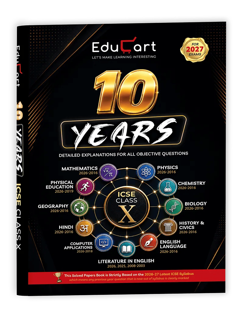Educart ICSE 10 Years Solved Papers (2026-2016) Class 10 All Subjects for 2027 - Mathematics, Physics, Chemistry, Biology, English Language, Literature in English, Hindi, Geography, History & Civics, Computer Applications, and Physical Education