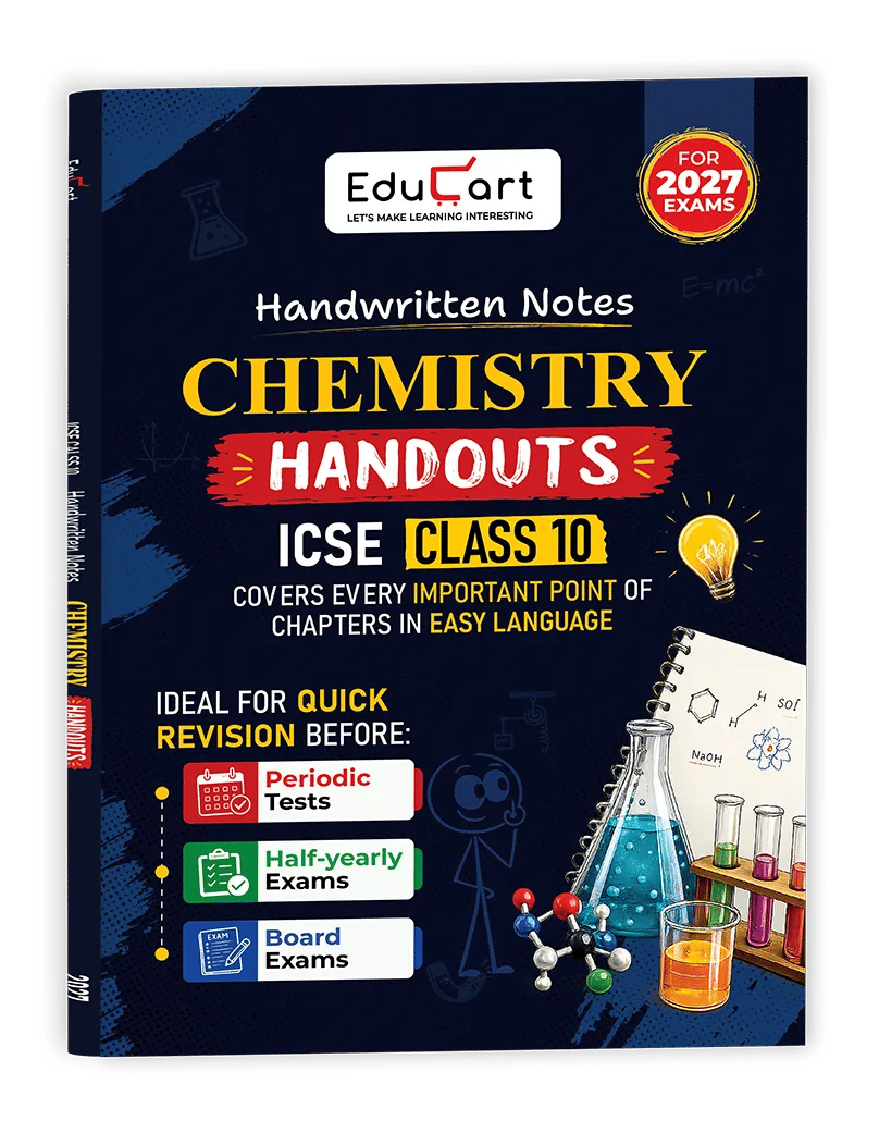Educart Handouts ICSE Class 10 Chemistry Handwritten Notes 2027 (Half-Yearly & Periodic Tests & Chapter-wise Study Material for 2026-27 Board Exam