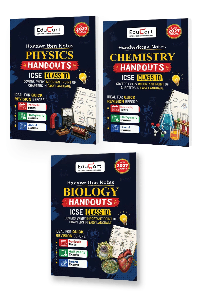 Educart Handouts ICSE Class 10 Handwritten Notes 2027 Physics, Chemistry, Biology (Combo of 3 Books) - Half-Yearly & Periodic Tests & Chapter-wise Study Material for 2026-27 Board Exam