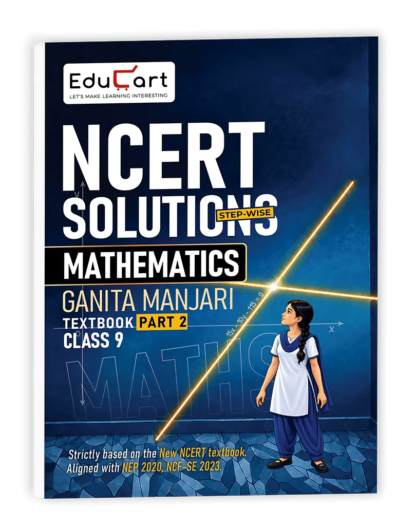 Educart Class 9 NCERT Solutions 2027 Mathematics (Part-2) | Strictly on New NCERT Ganita Manjari Textbook