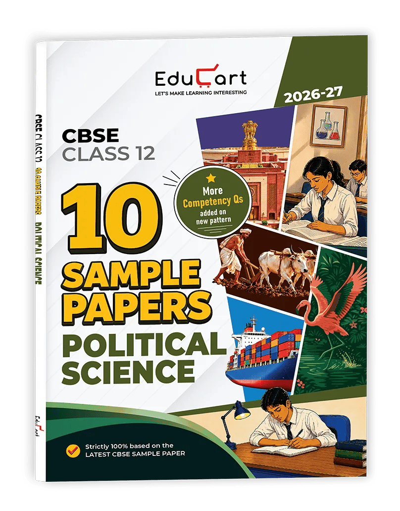 Educart CBSE Sample Paper Class 12 2026-27 Political Science Strictly Based on Latest CBSE Sample Paper | For 2027 Board Exam