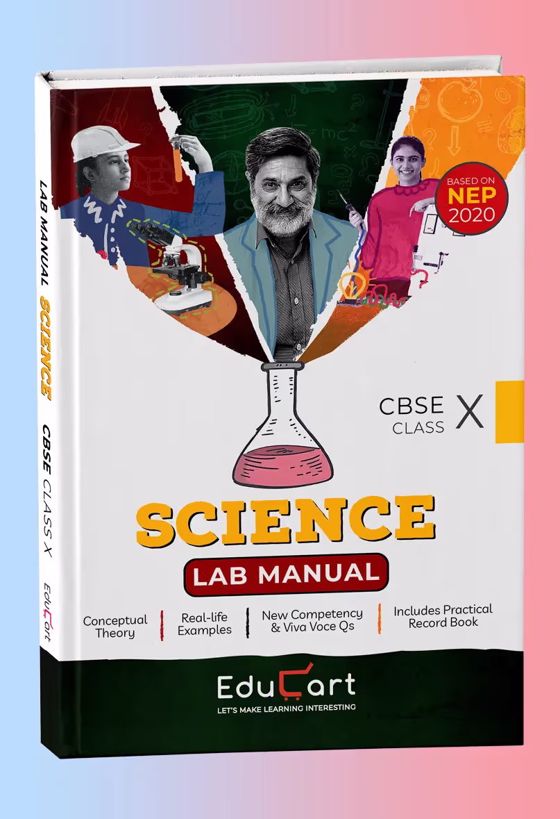Educart CBSE Lab Manual Class 10 Science Book for 2024 Exam (Based on NEP 2020)