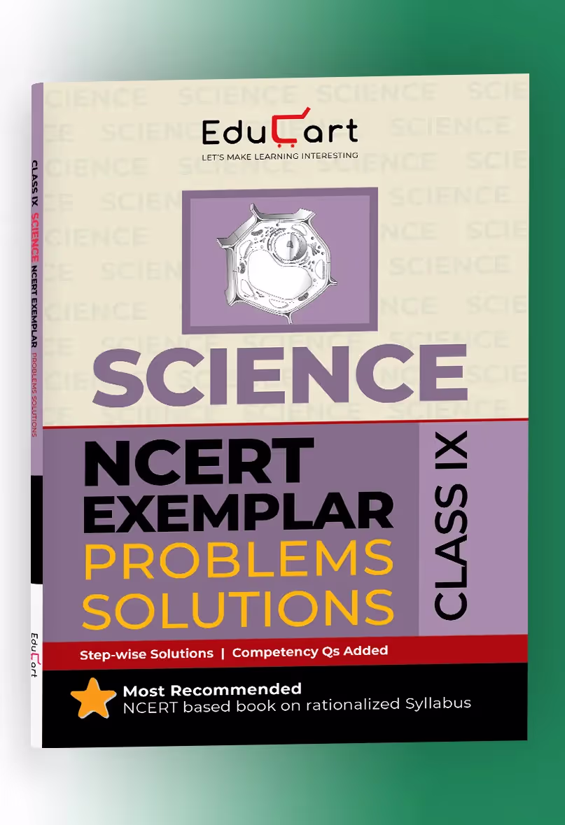 Educart NCERT Exemplar Class 9 Science 2025 Problems Solutions (For 2025-26 Board Exam)