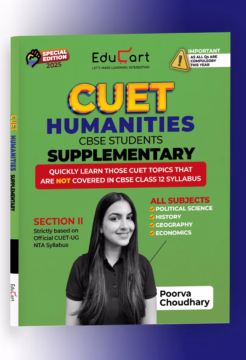 Educart CUET UG Entrance Exam Books 2025 Humanities Stream Supplementary Book (Covers Cuet topics and MCQs that were not taught in CBSE Class 12)