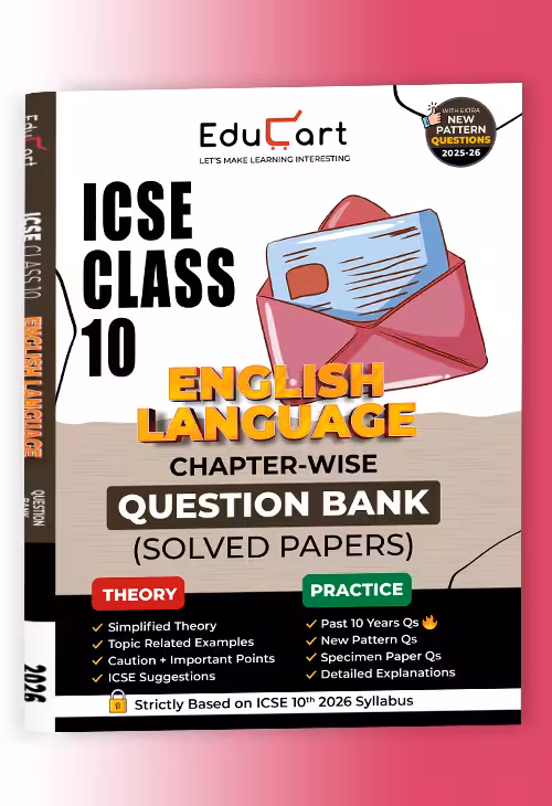 Educart ICSE Class 10 English Language Chapter-wise Question Bank (Solved Papers) 2025-26 - Strictly Based on New Syllabus 2026