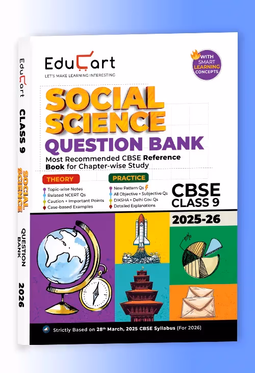 Educart CBSE Question Bank Class 9 Social Science 2025-26 on new Syllabus 2026 (Most Recommended NCERT based Reference Book)