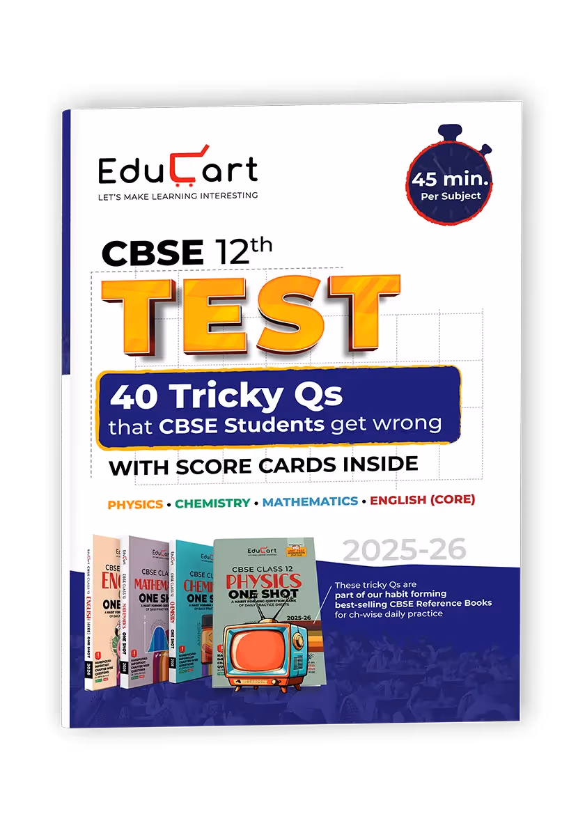 Educart CBSE Class 12 Free Test Booklet 2026 Physics, Chemistry, Mathematics and English Core (40 Tricky Questions for 2025-26 Board Exams)