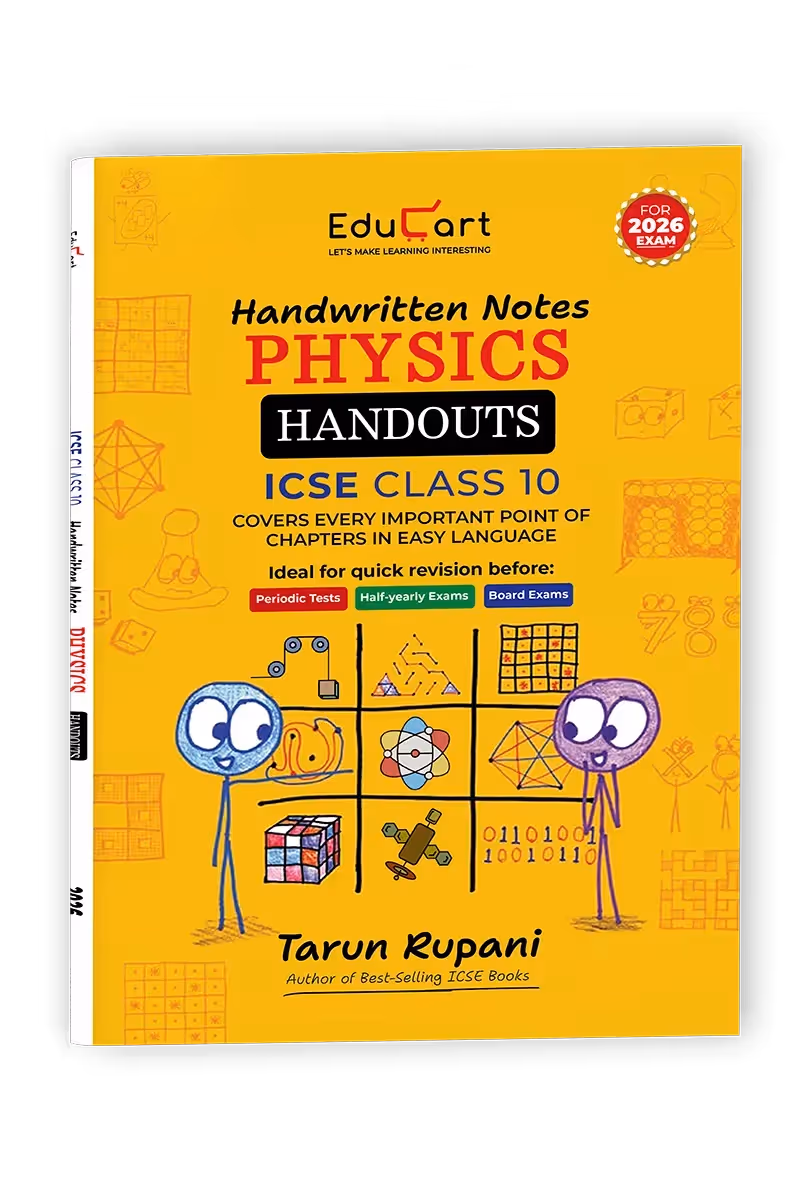 Educart Handouts ICSE Class 10 Physics Handwritten Notes 2026 (for PTs, half-yearly and board exam 2025-26)