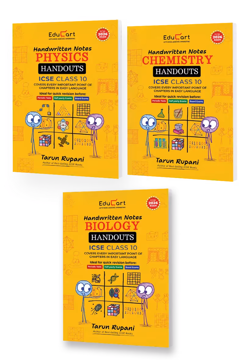 Educart Handouts ICSE Class 10 Handwritten Notes 2026 – Physics, Chemistry and Biology (for PTs, half-yearly and board exam 2025-26)