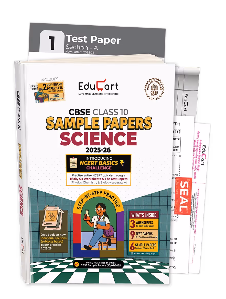 Educart CBSE Sample Paper Class 10 2025-26 Science (Introducing exclusive step-by-step new practice concept on 2026 pattern)