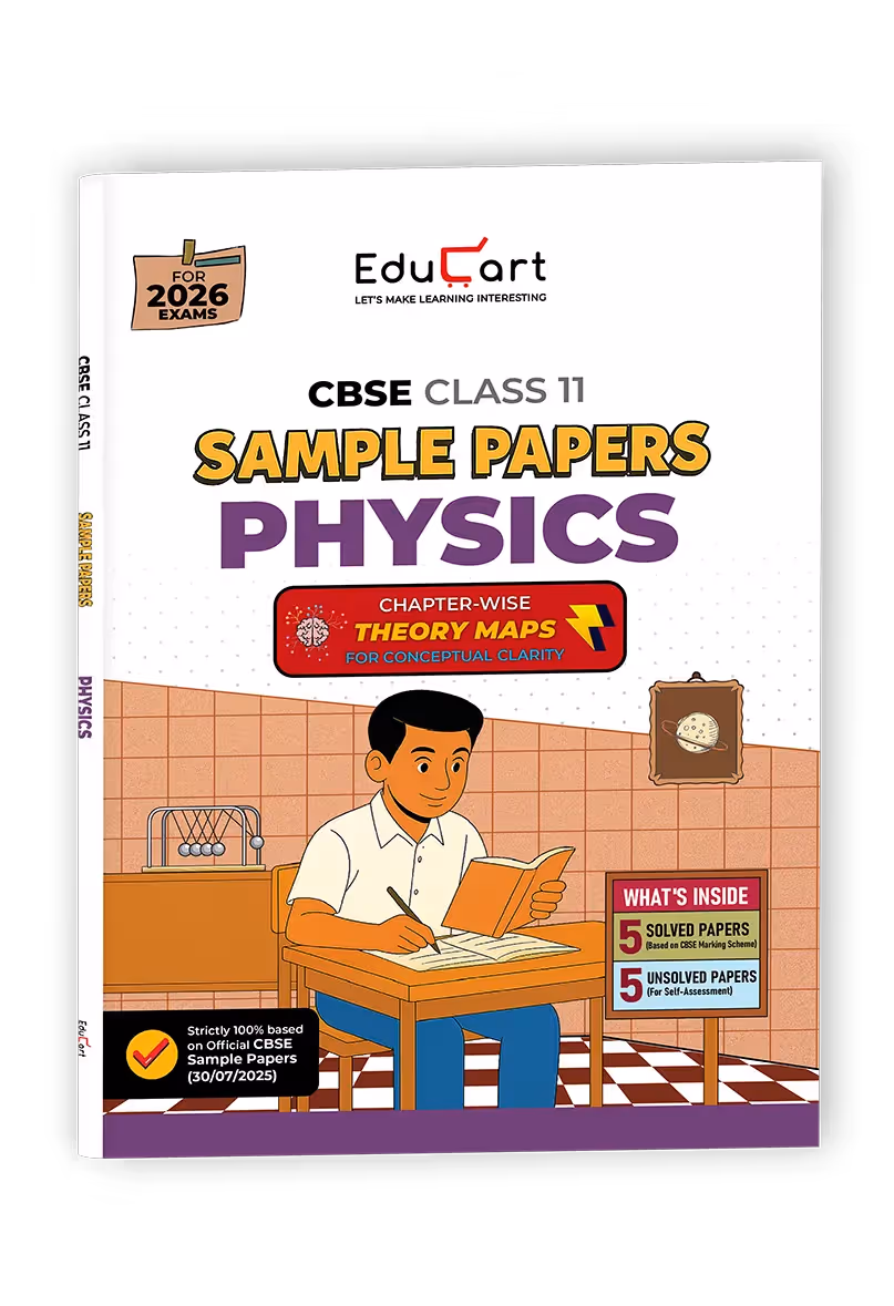 Educart CBSE Sample Paper Class 11 2025-26 – Physics (Based on latest CBSE Sample Papers Released on 30-07-25) For 2026 Exam