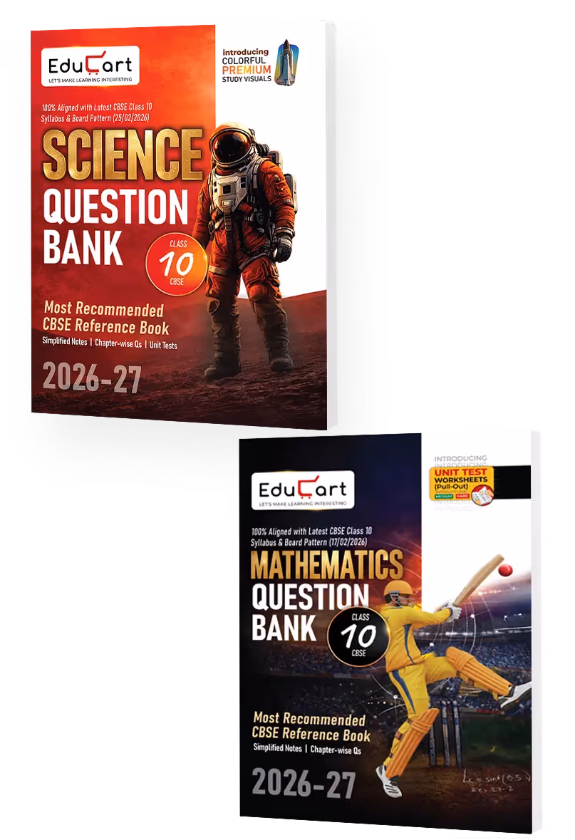 Educart CBSE Class 10 Science & Mathematics Question Bank Bundle 2026-27 | Chapterwise, Case-Based, Assertion-Reason & PYQs | Unit Test Worksheets & Visual Learning | CBSE 2027