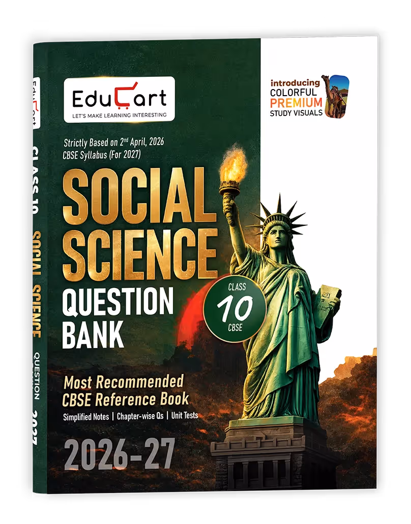 Educart CBSE Class 10 Social Science (SST) Question Bank 2026-27 | Chapterwise, Case-Based & Competency-Based Qs | Unit Test Worksheets, Notes & Visuals | NCERT Based CBSE 2027
