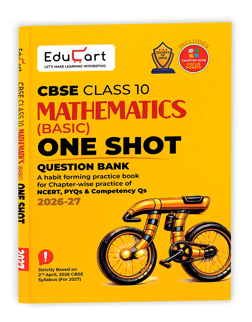 Educart CBSE Class 10 Maths Basic One Shot Question Bank 2026–27 | Chapter-wise NCERT Practice, PYQs & Competency-Based Qs | Latest CBSE Syllabus & Board Pattern For 2027 Exam