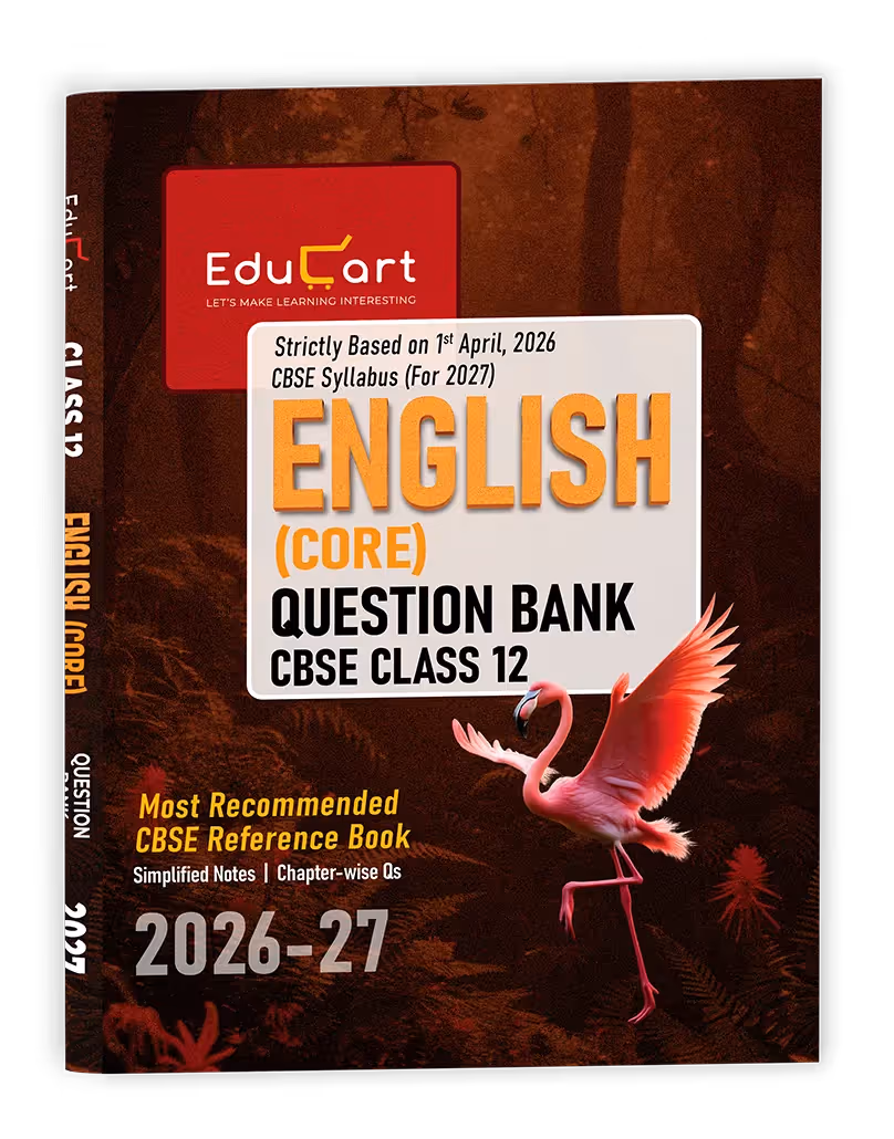 Educart CBSE Class 12 English Core Question Bank 2026–27 | 2027 Syllabus | Chapter-wise PYQs, Extract-Based, Case-Based Qs, Writing Skills & Notes