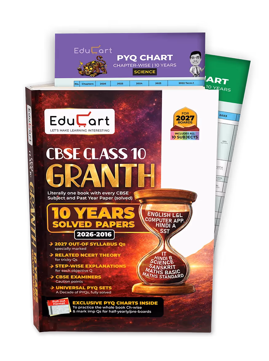 Educart CBSE Class 10 Granth 2027 Boards | 10 Years Solved Papers (2016–2026) | PYQs, NCERT Theory & Detailed Solutions