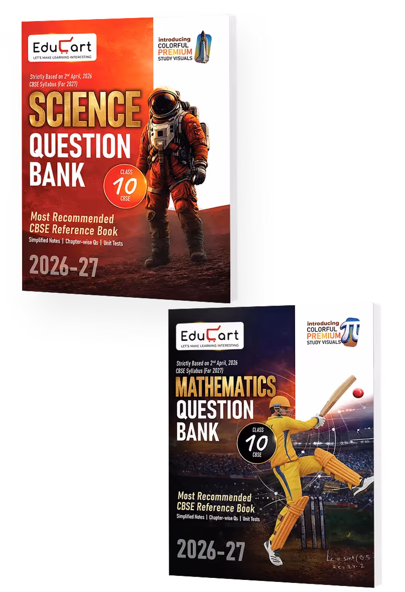 Educart CBSE Class 10 Science & Mathematics Question Bank Bundle 2026-27 | Chapterwise, Case-Based, Assertion-Reason & PYQs | Unit Test Worksheets & Visual Learning | CBSE 2027
