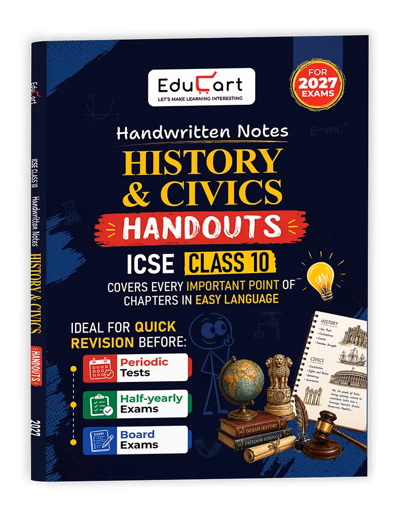 Educart Handouts ICSE Class 10 History & Civics Handwritten Notes 2027 (Half-Yearly & Periodic Tests & Chapter-wise Study Material for 2026-27 Board Exam