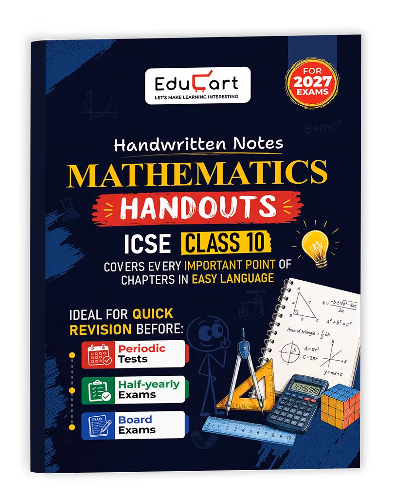 Educart Handouts ICSE Class 10 Mathematics Handwritten Notes 2027 (Half-Yearly & Periodic Tests & Chapter-wise Study Material for 2026-27 Board Exam