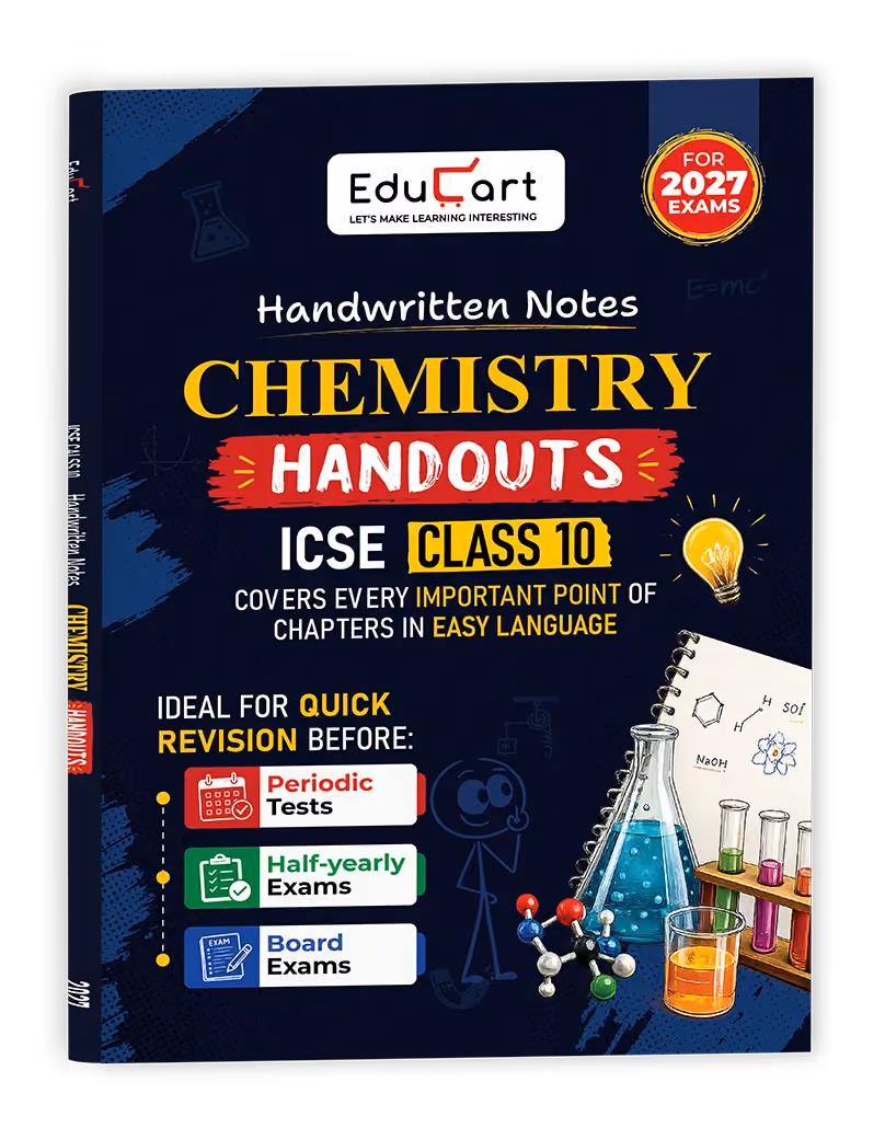 Educart Handouts ICSE Class 10 Chemistry Handwritten Notes 2027 (Half-Yearly & Periodic Tests & Chapter-wise Study Material for 2026-27 Board Exam