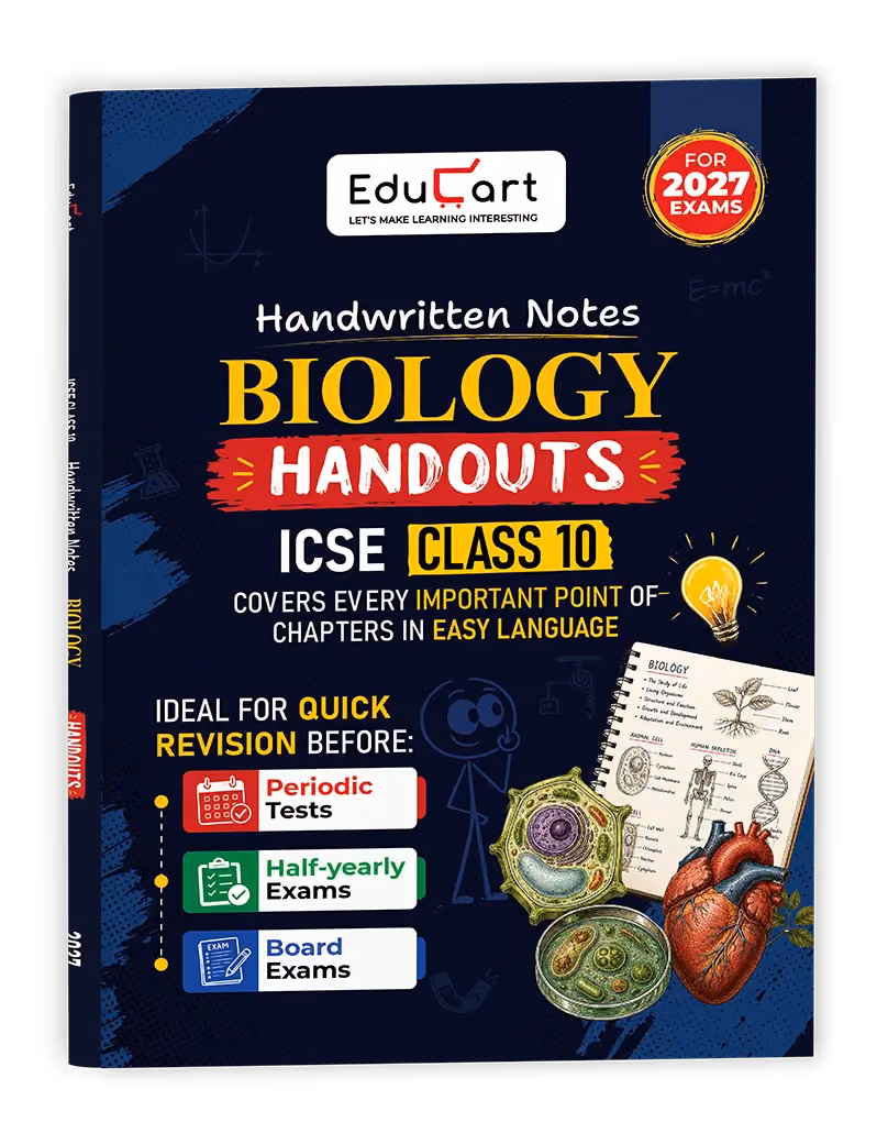 Educart Handouts ICSE Class 10 Biology Handwritten Notes 2027 (Half-Yearly & Periodic Tests & Chapter-wise Study Material for 2026-27 Board Exam