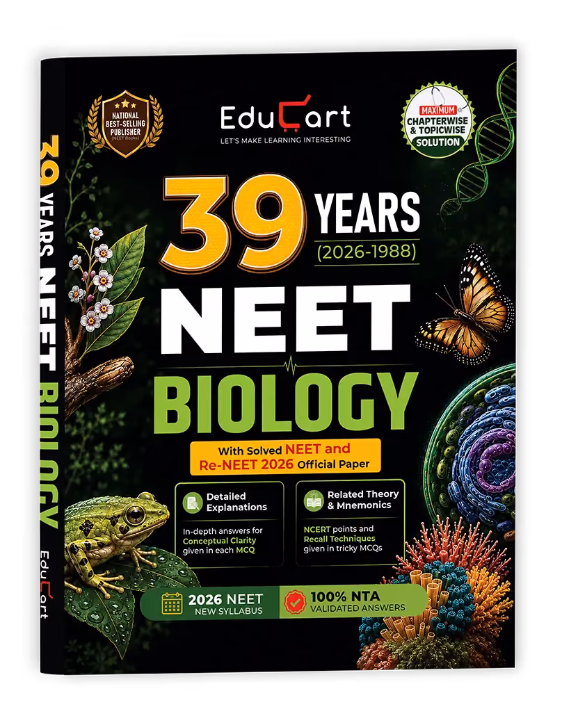 Educart NEET Biology 39 Years Chapterwise Topicwise Solved Papers (1988-2026) | Detailed Explanations, NCERT Mnemonics & Solved 2026 NEET + Re-NEET Official Paper for 2027 Exam