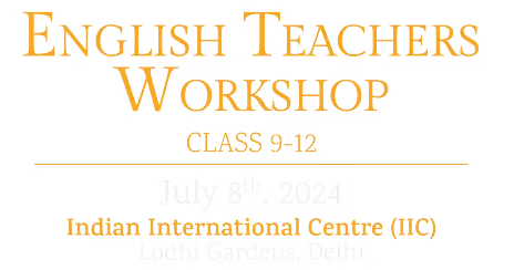 Banner with text 'English Teachers Workshop Class 9-12 Indian International Centre (IIC)' in orange font on a white background.