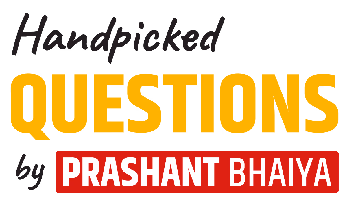 Handpicked Questions by Prashant bhaiya
